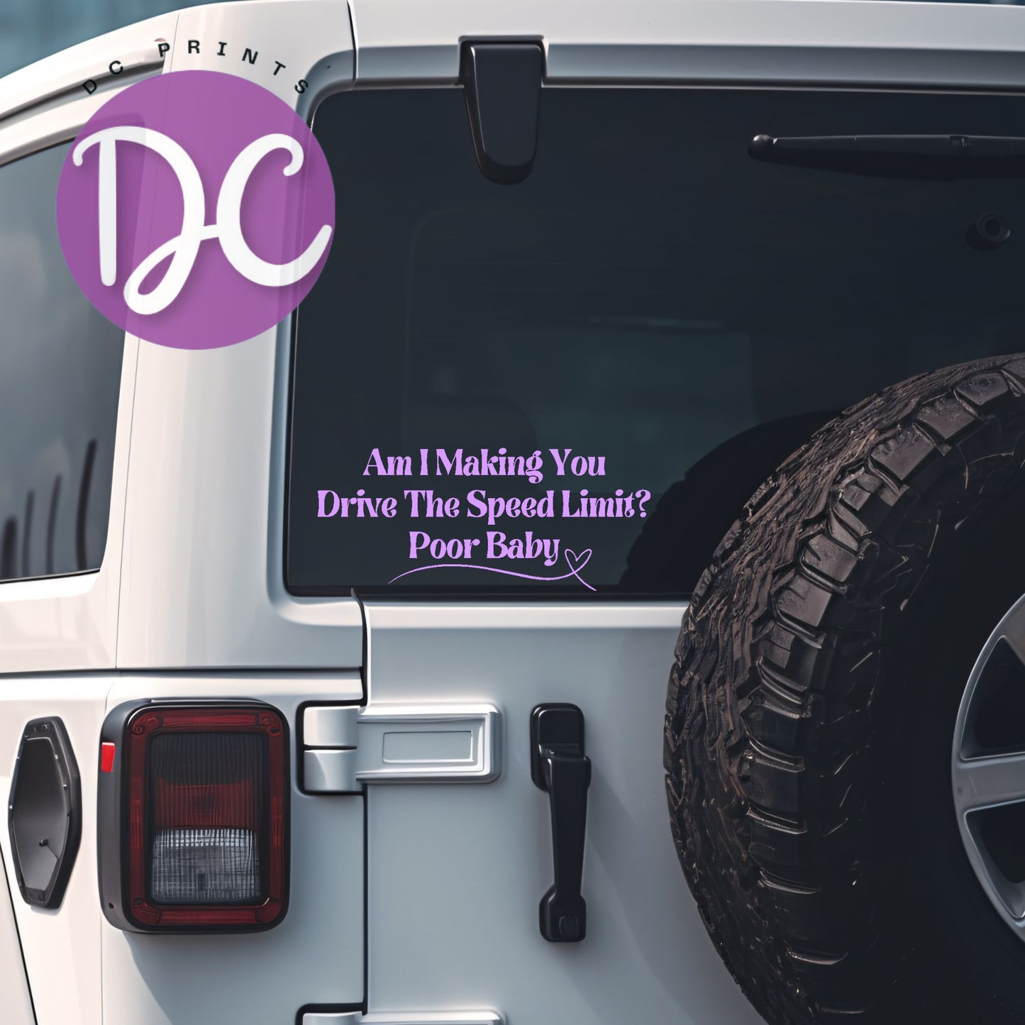Am I Making You Drive The Speed Limit Car Decal