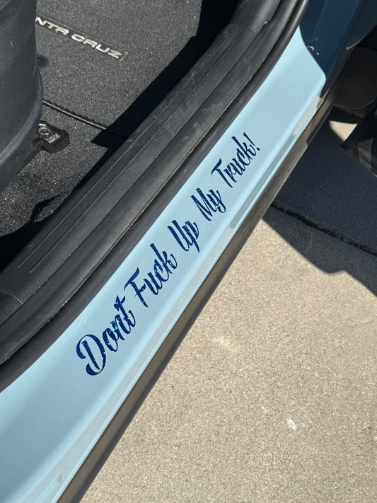 Don’t Fuck Up My Truck Door Jamb Decal Panel