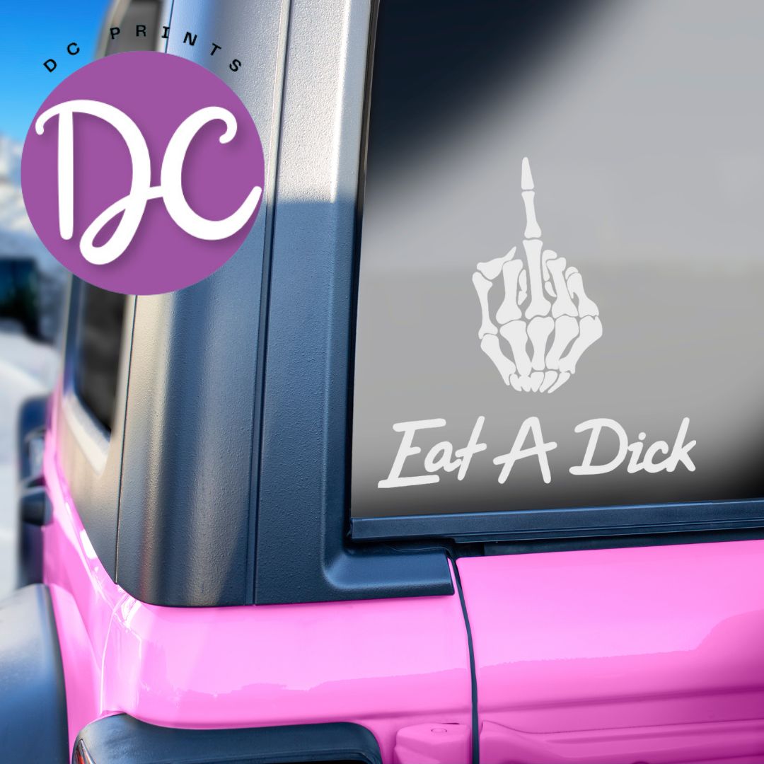 Eat A Dick Car Decal