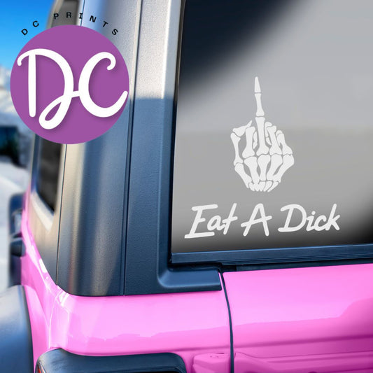 Eat A Dick Car Decal