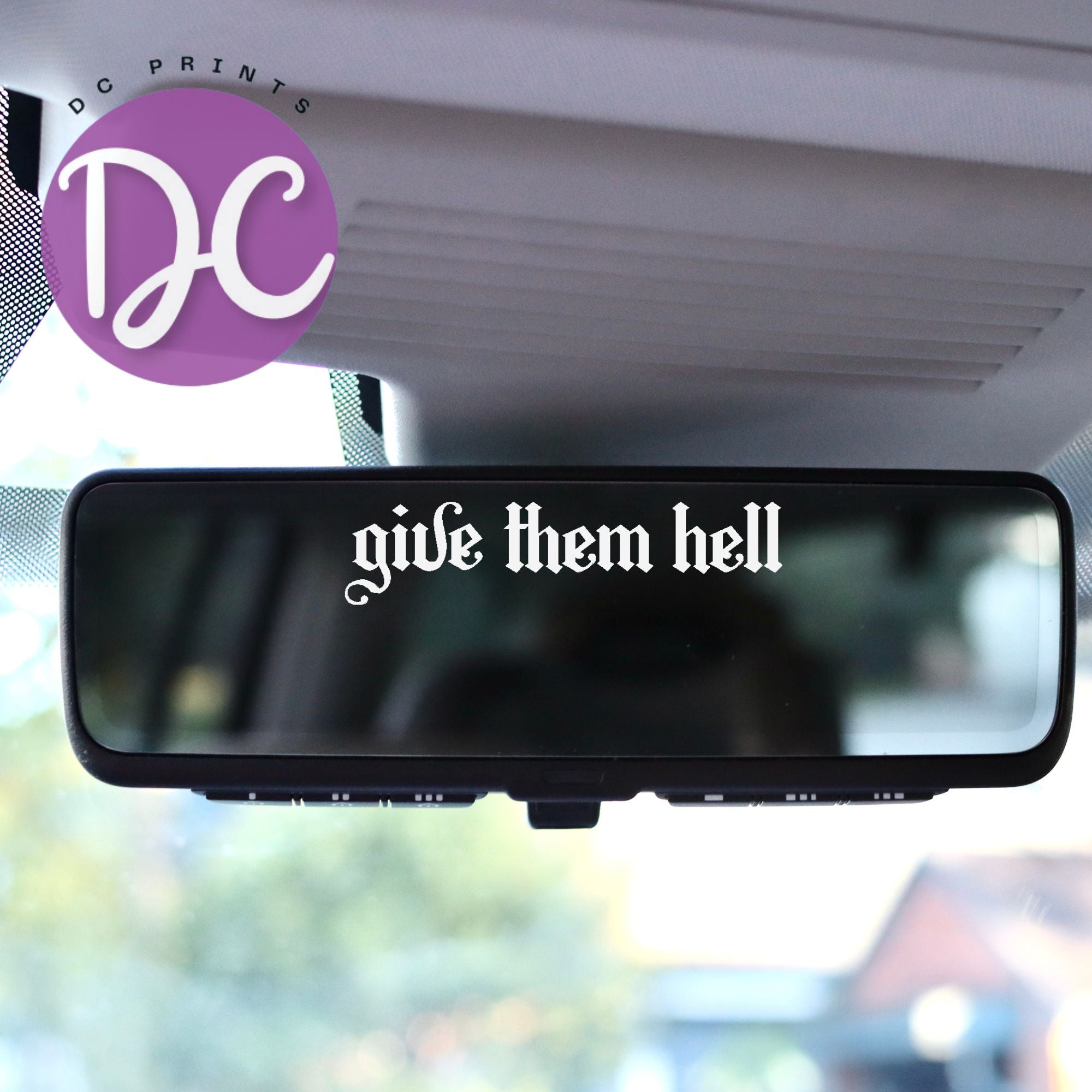 Give Them Hell Rearview Mirror Car Decal