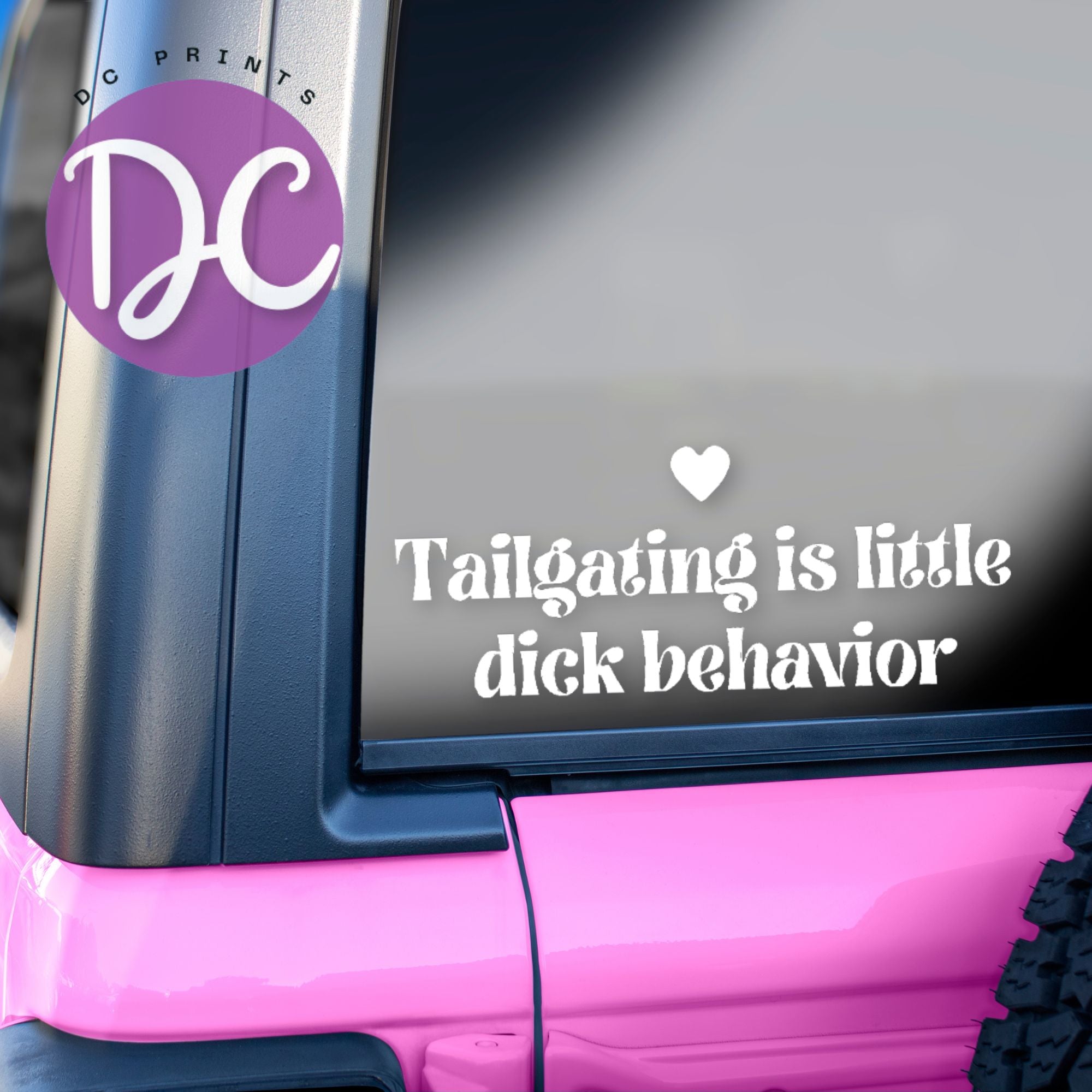 Tailgating Is Little Dick Behaviour Car Decal