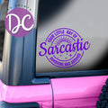 Your Little Ray Of Sarcastic Sunshine Has Arrived Car Decal