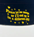 Please let me merge I’ll end up in a different city Car Decal