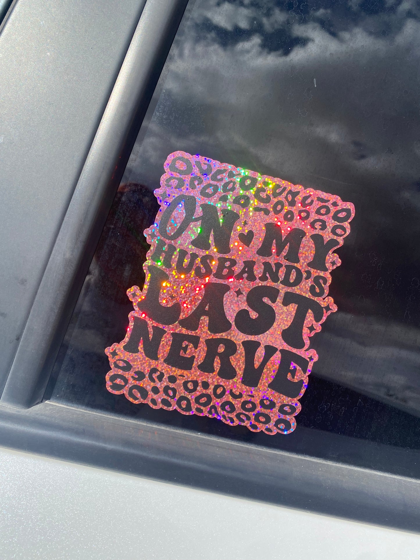 On My Husbands Last Nerve Car Decal