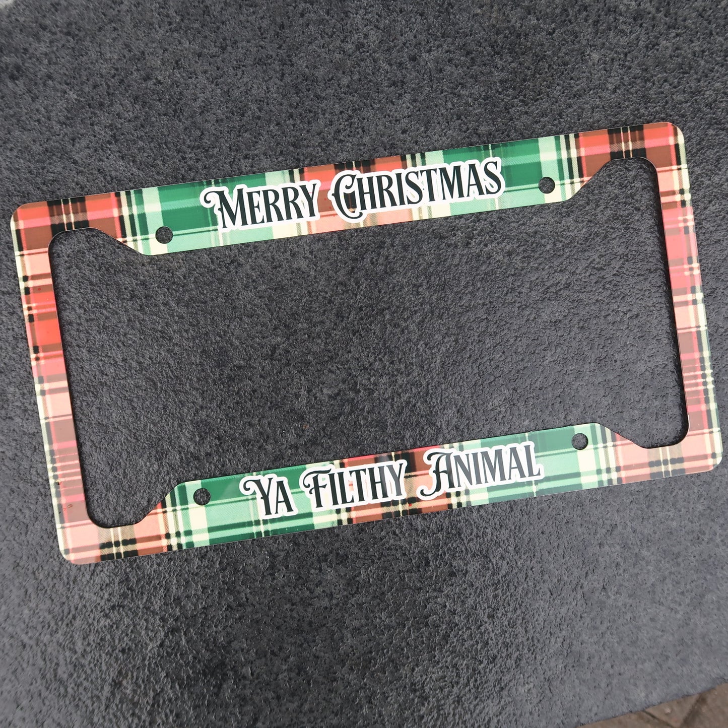 Merry Christmas Ya Filthy Animal license plate frame