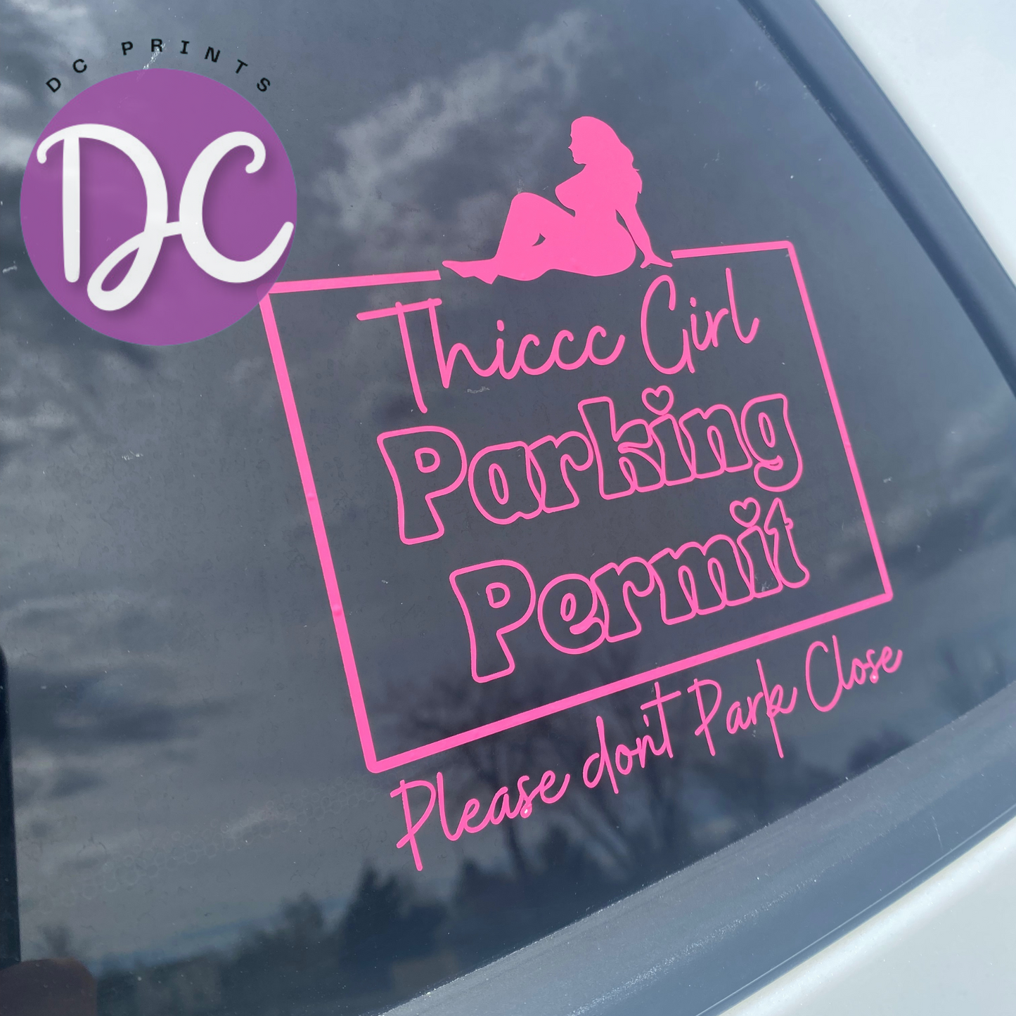 Thiccc Girl Parking Permit Car Decal