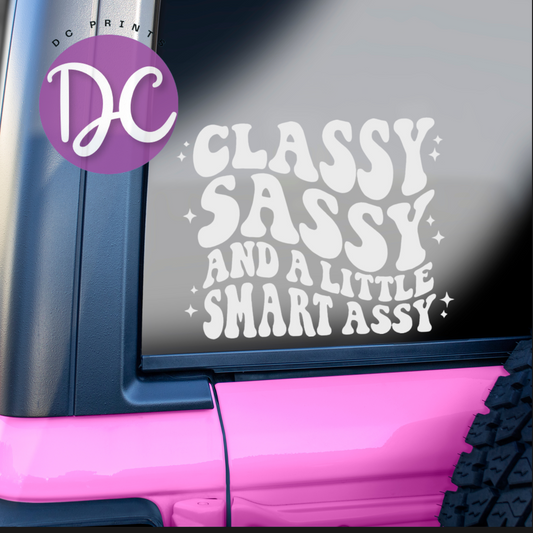 Classy, Sassy And A Little Smart Assy Car Decal