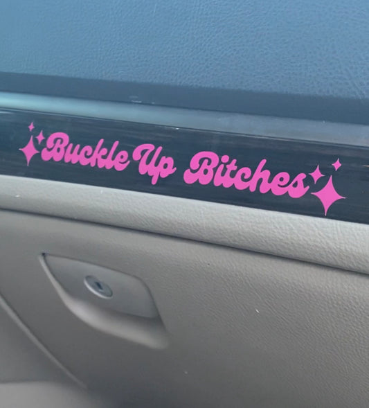 Buckle Up Bitches Car Decal